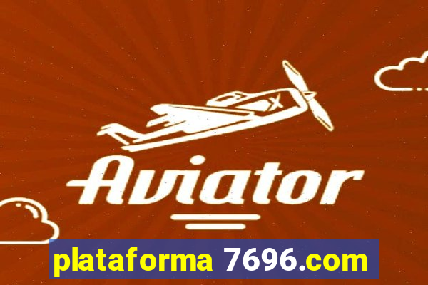 plataforma 7696.com